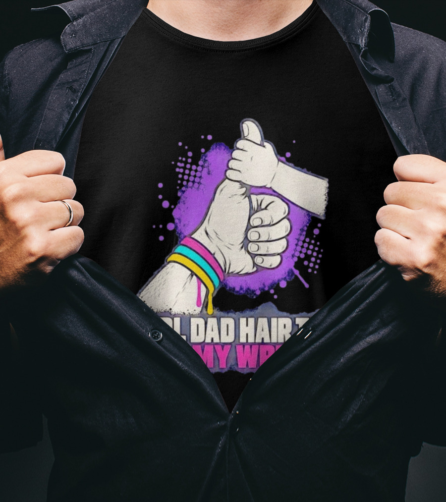 Girl Dad Hair Tie On My Wrist Father And Daughter Thumbs Up T-Shirt