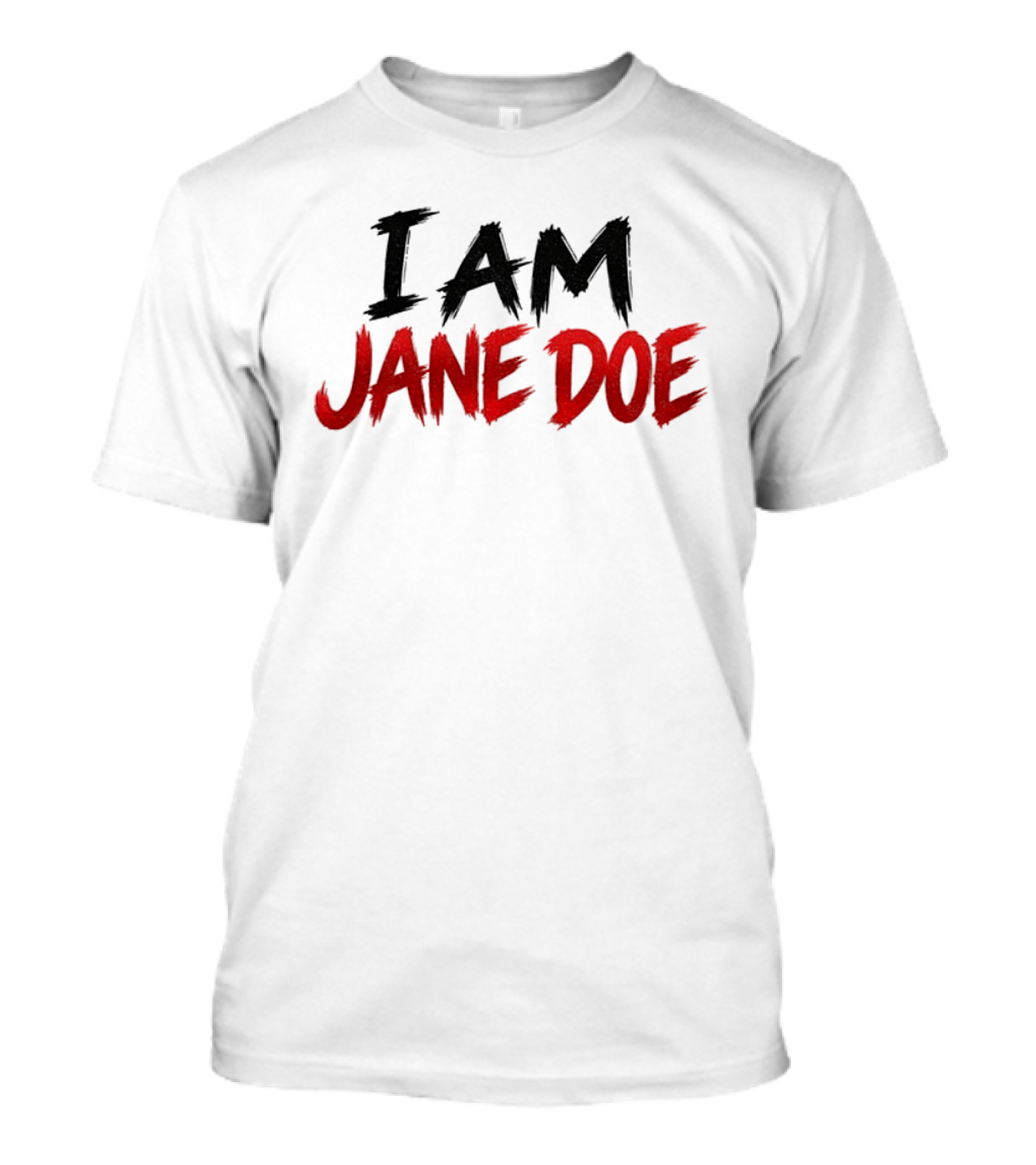I Am Jane Doe Text Bold Black Red Font T-Shirt