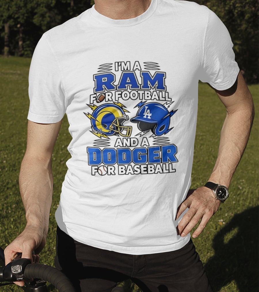 I'm A Ram For Football And A Dodger For Baseball Two Helmet X MLB 2026 T-Shirt