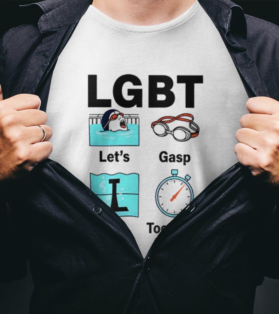 LGBT Let's Gasp Bad Together Swimming Goggles Stop Pool T-Shirt