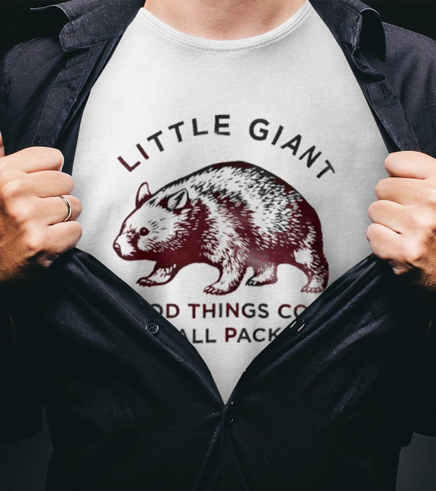 Little Giant Wombat Good Things Come In Small Packages T-Shirt