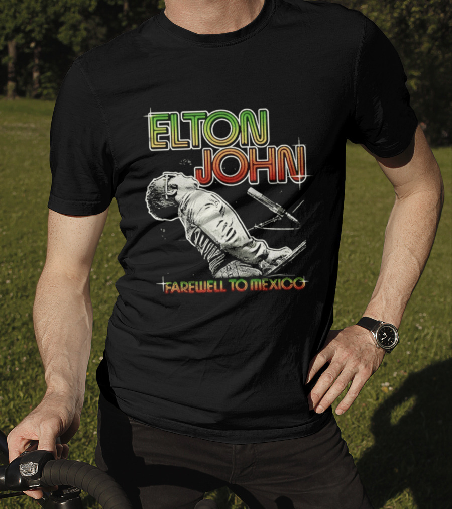 Elton John Farewell To Mexico Music Legend T-Shirt