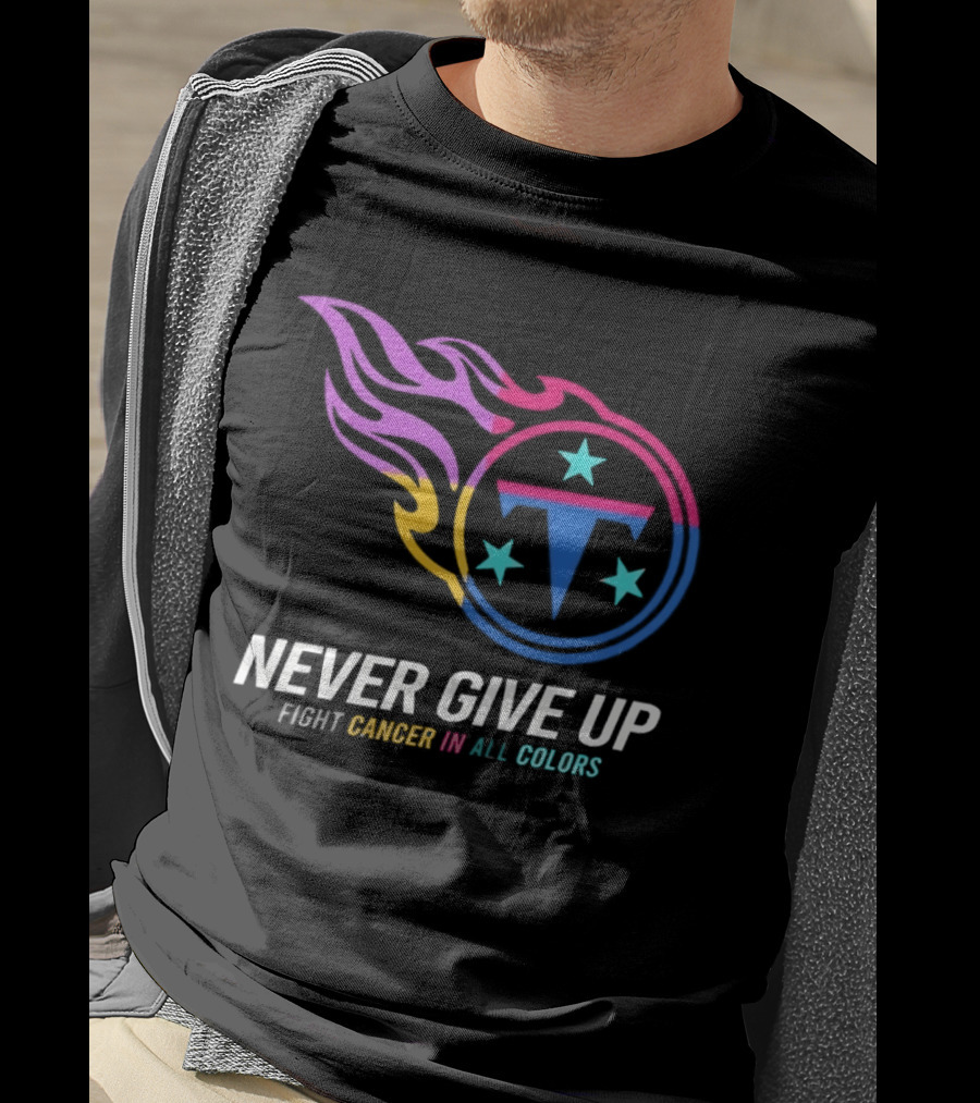 Tennessee Titans Never Give Up Fight Cancer In All T-Shirt