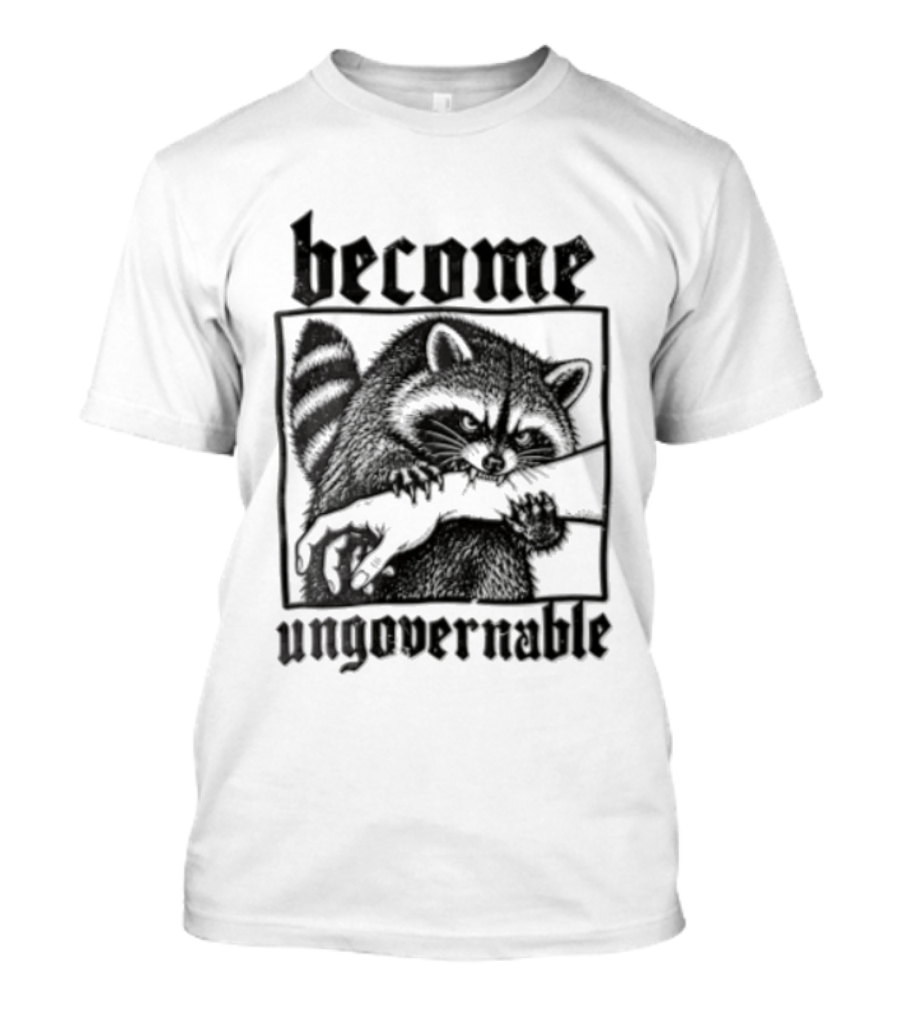 Become Ungovernable Raccoon Biting Human Arm T-Shirt