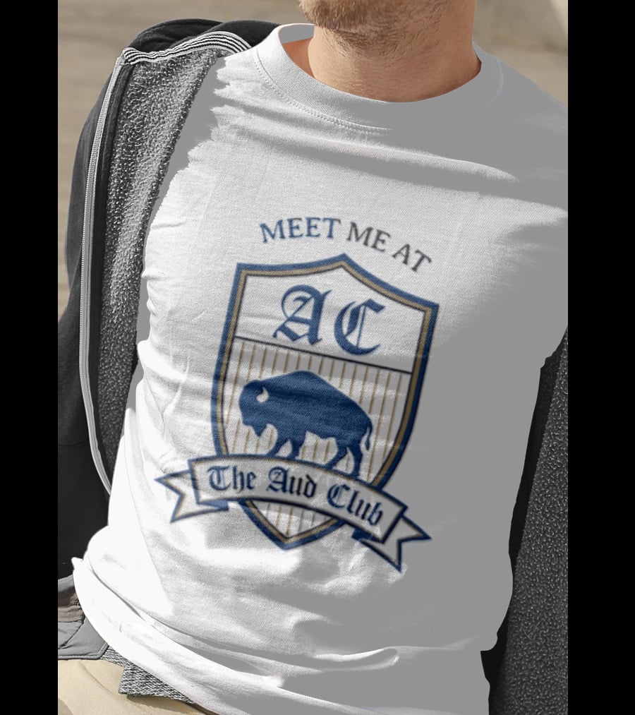 Meet Me At The Aud Club AC Buffalo Bills T-Shirt