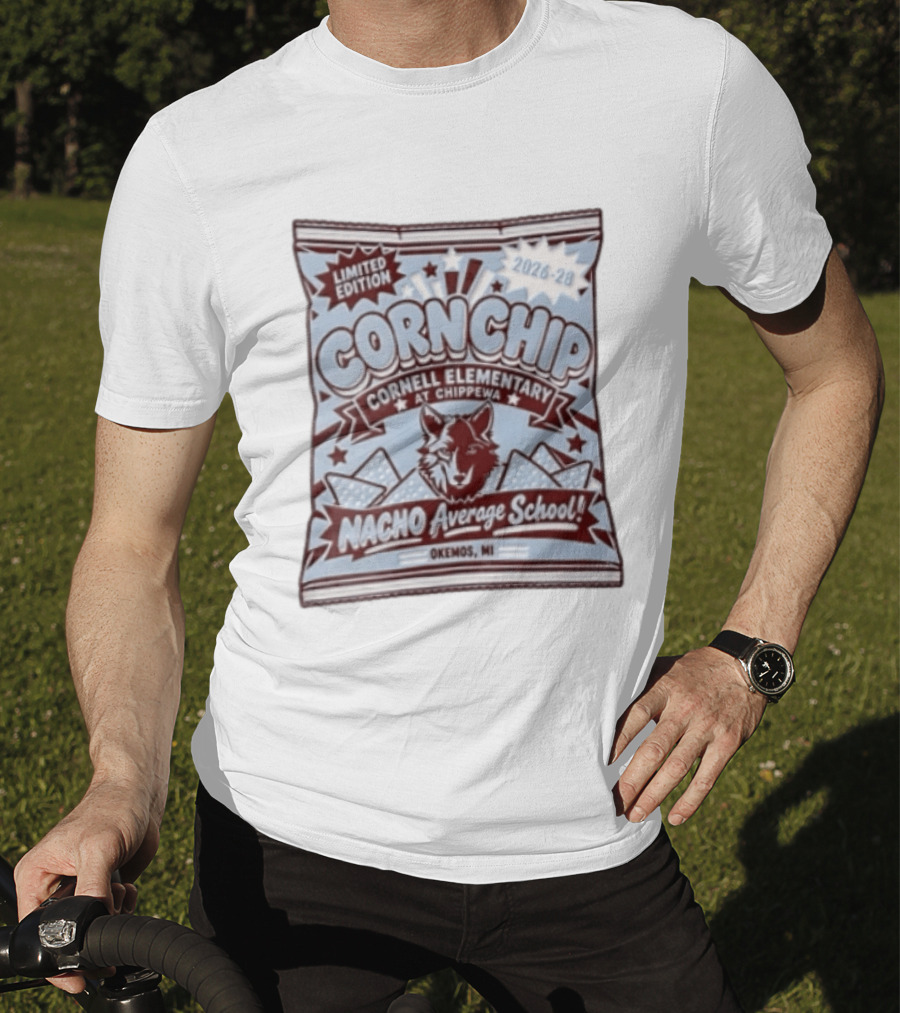 Limited Edition Corn Chip Cornell Elementary Chippewa 2026 28 Nacho Average School Wolf Okemos MI T-Shirt