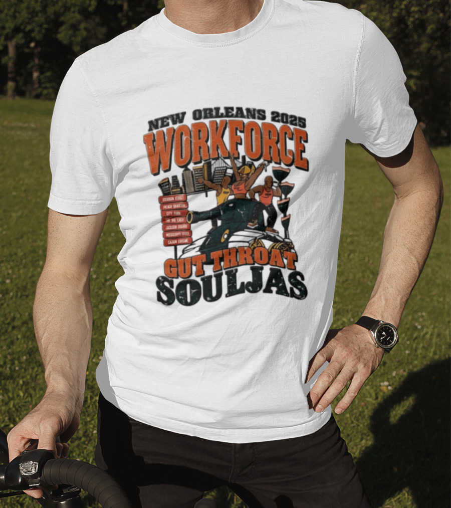 New Orleans 2025 Workforce Gut Throat Souljas City Pride Music Culture T-Shirt