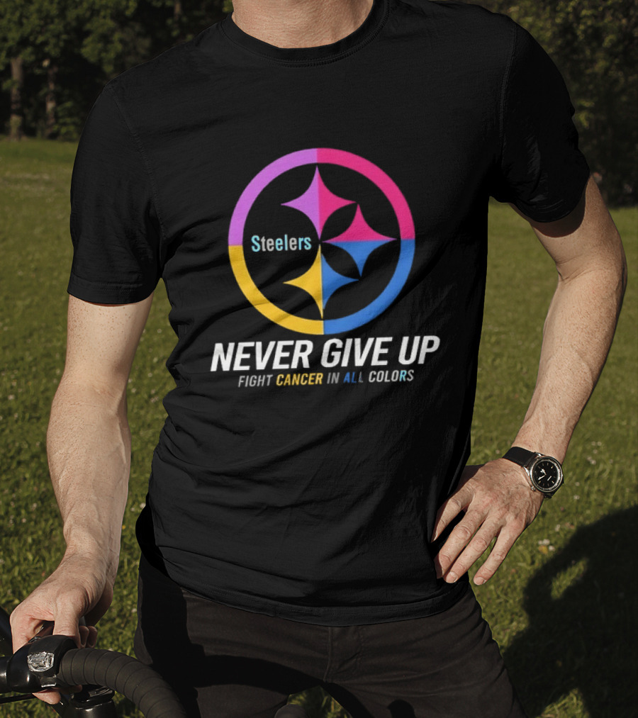 Steelers Never Give Up Fight Cancer In All T-Shirt
