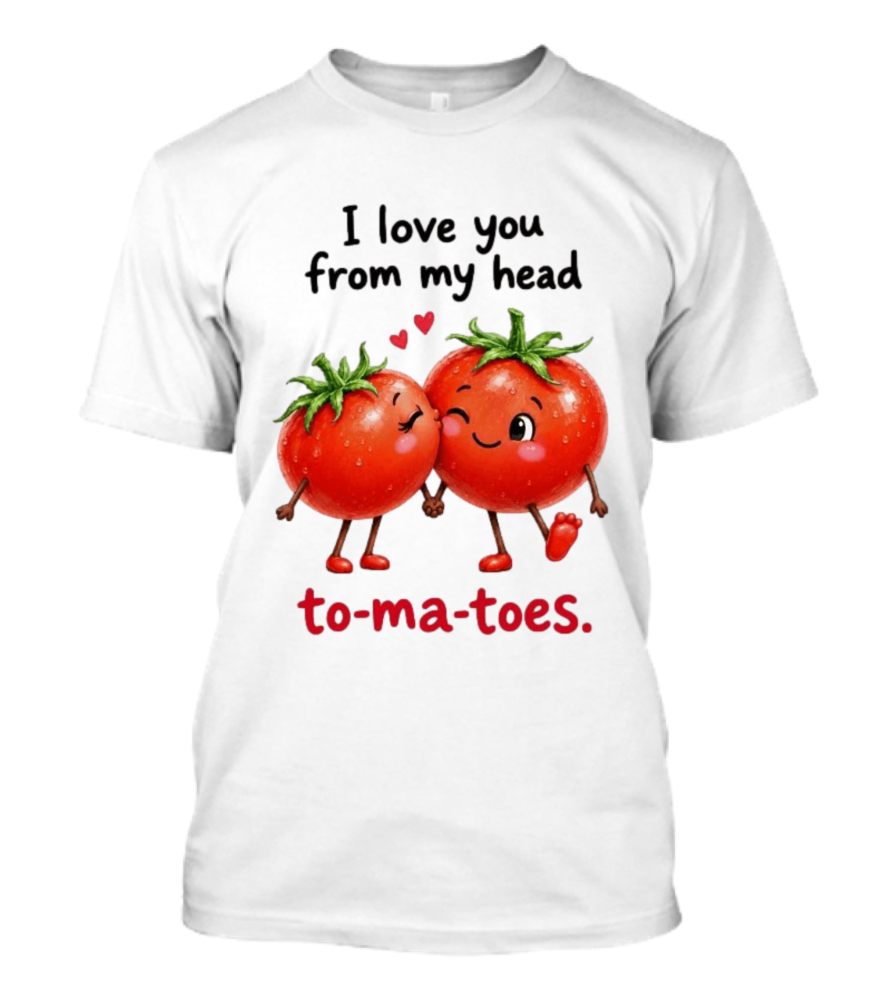 I Love You From My Head Tomatoes Cute Kissing Couple T-Shirt