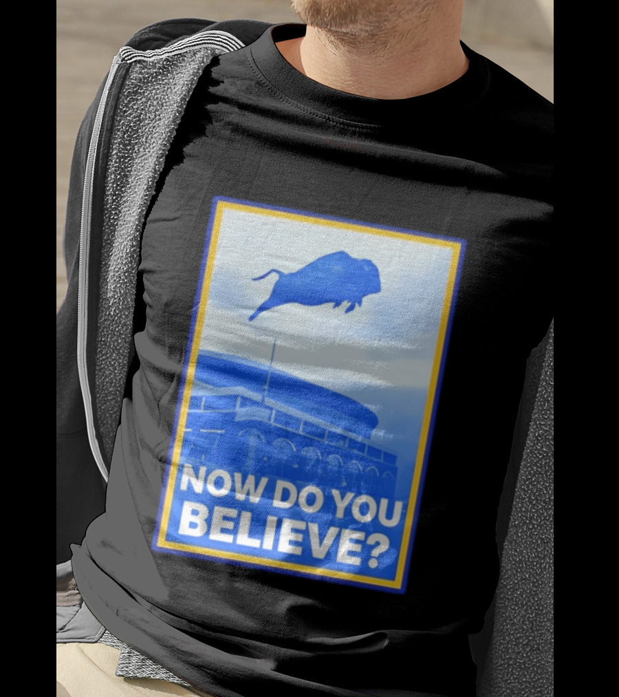 Buffalo Sabres Ice Hockey 2026 Now Do You Believe Stadium Buffalo T-Shirt