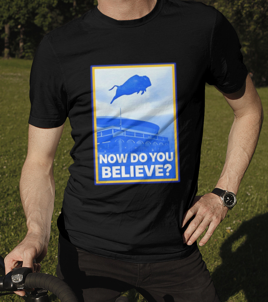 Buffalo Sabres Ice Hockey 2026 Now Do You Believe Stadium Buffalo T-Shirt
