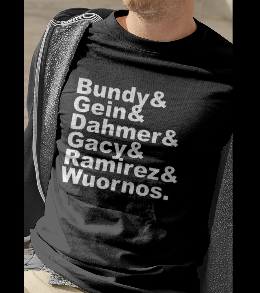 Bundy Gein Dahmer Gacy Ramirez Wuornos Serial Killer Halloween T-Shirt