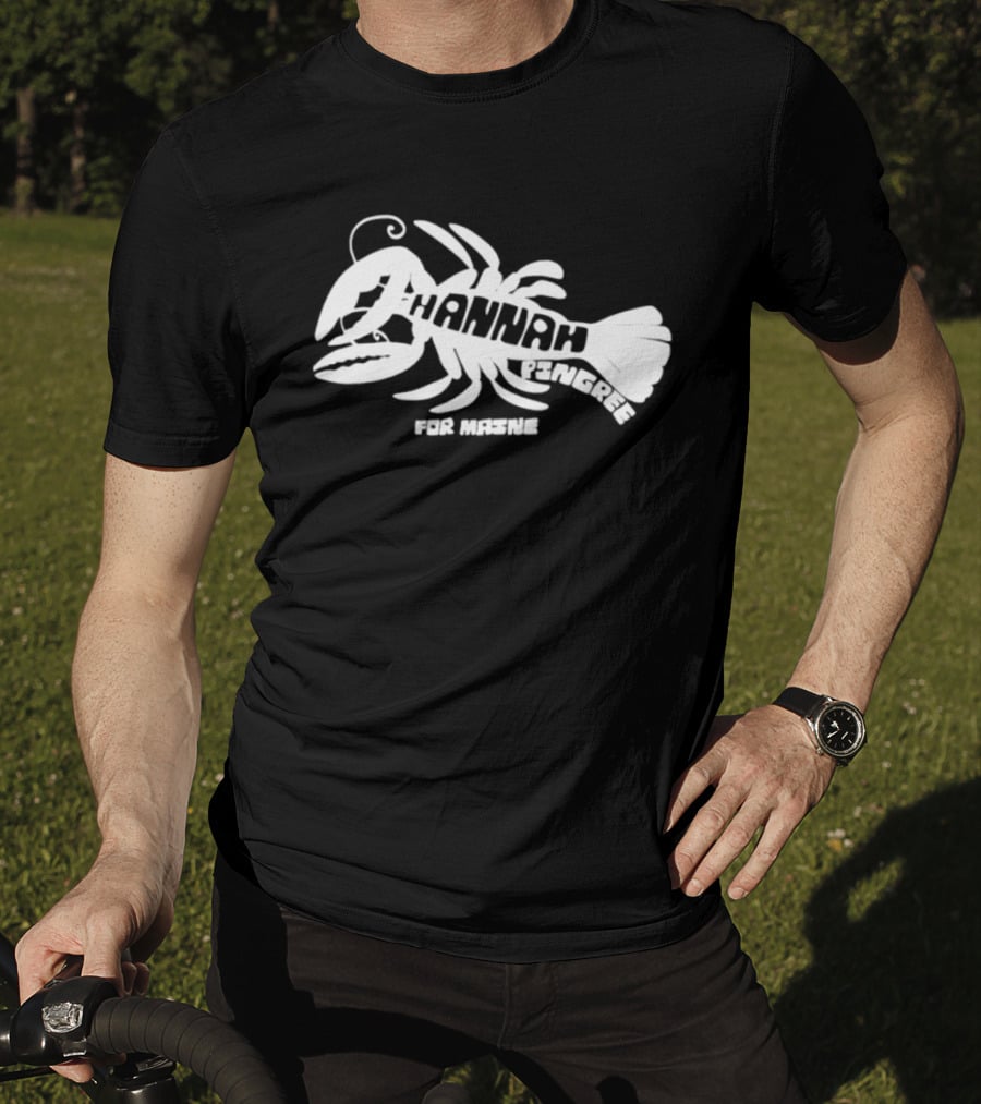 Hannah Pingree For Maine Lobster Campaign T-Shirt
