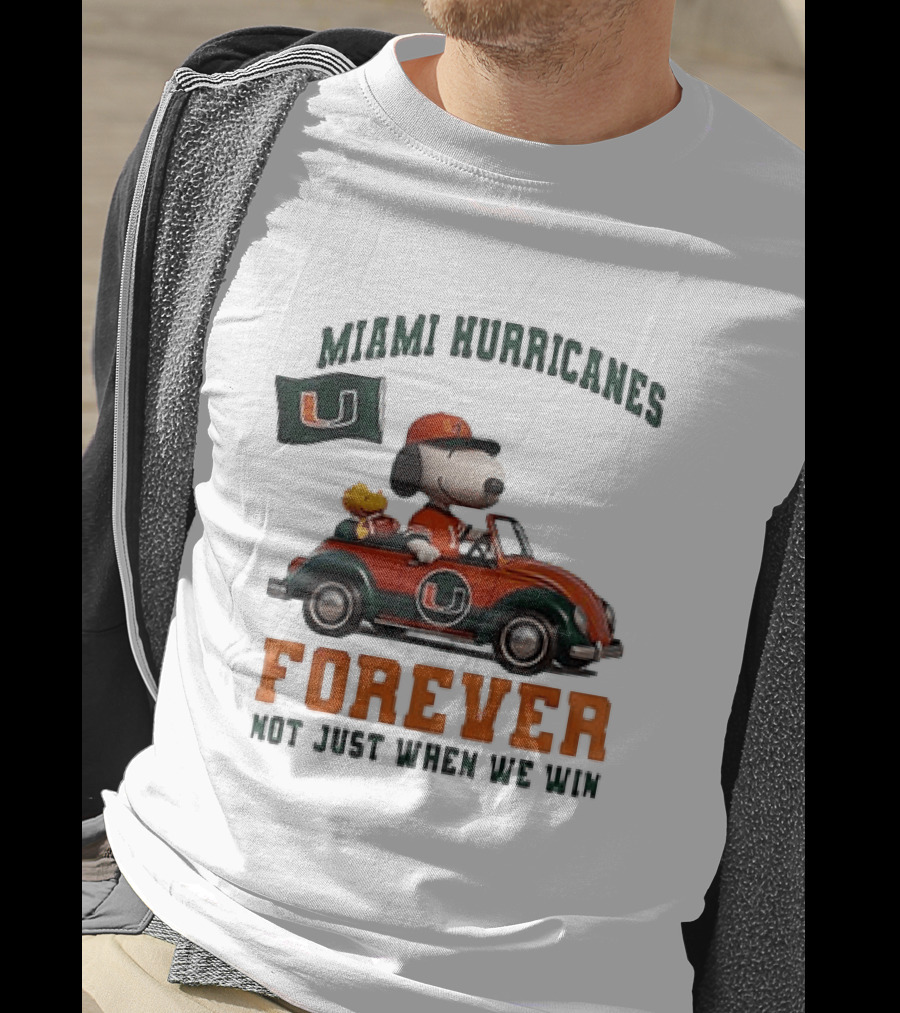 Miami Hurricanes Snoopy Driving Car Forever Not Just When We Win T-Shirt