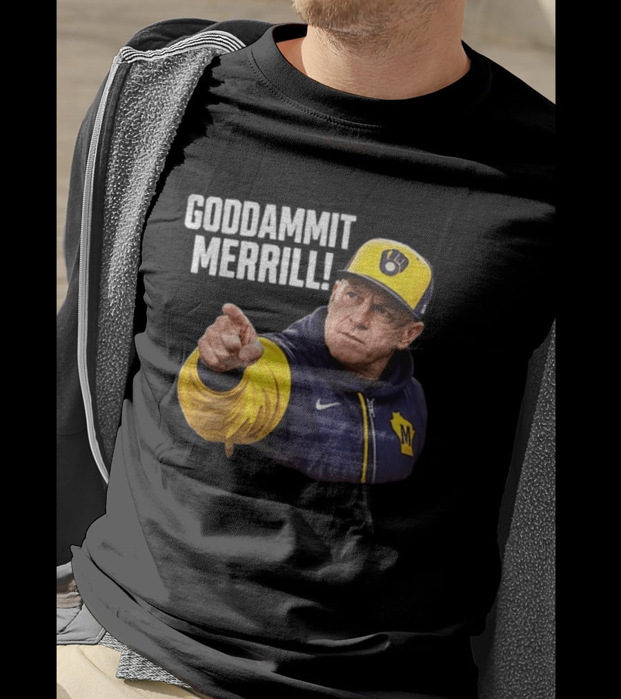 Goddammit Merrill Pat Murphy Milwaukee Baseball Coach T-Shirt