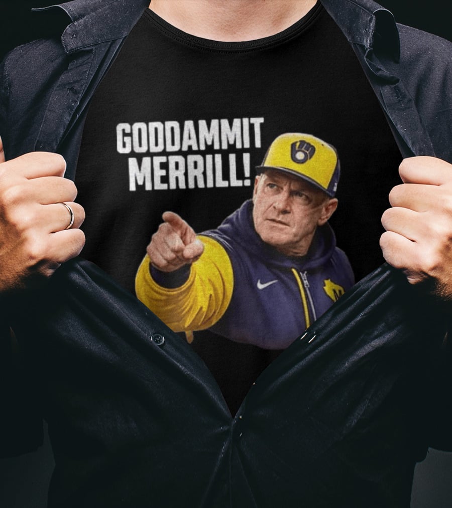 Goddammit Merrill Pat Murphy Milwaukee Baseball Coach T-Shirt