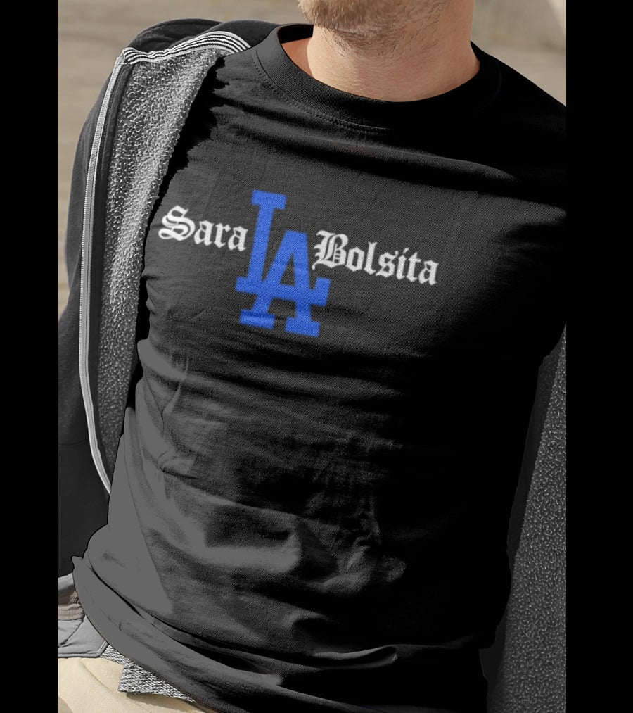 Sara LA Bolsita Dodgers Fan T-Shirt