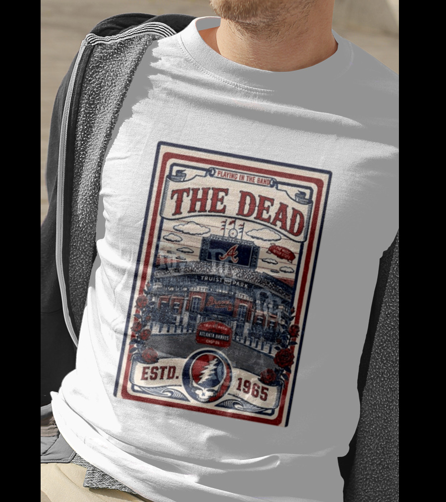 Atlanta Braves Grateful Dead Truist Park Concert Playing In The Band Estd 1965 T-Shirt