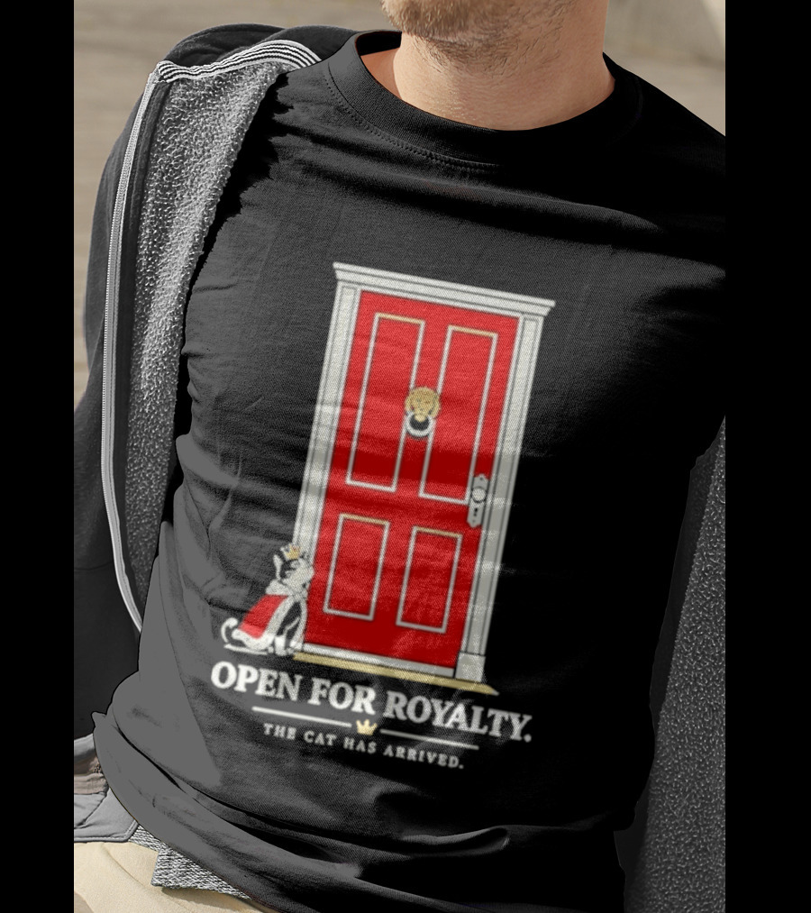 Open For Royalty The Cat Has Arrived Red Door Cat T-Shirt