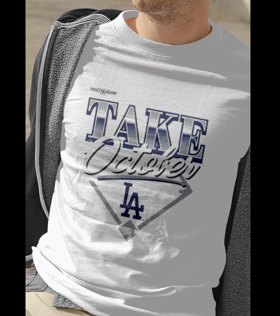 Los Angeles Dodgers Postseason Take October LA 2026 T-Shirt