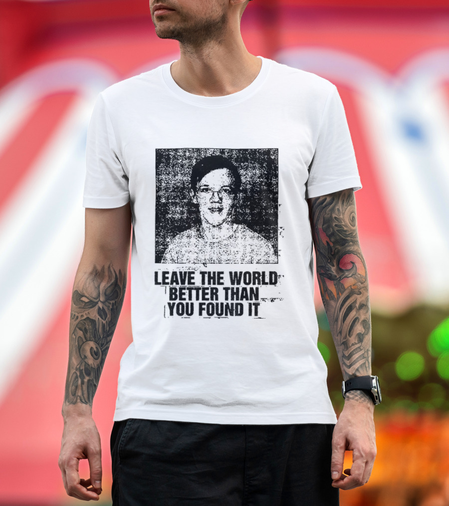 Thomas Crooks Leave The World Better Than You Found It T-Shirt