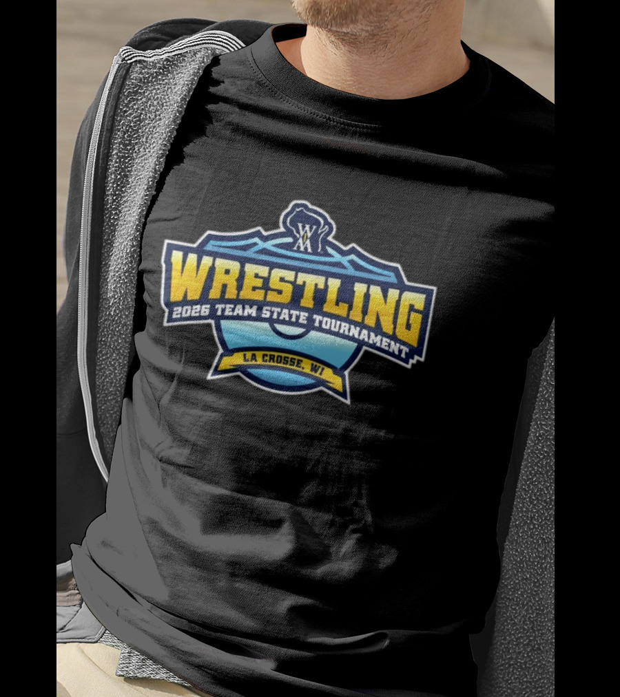 2026 Wrestling Team State Tournament La Crosse WI T-Shirt