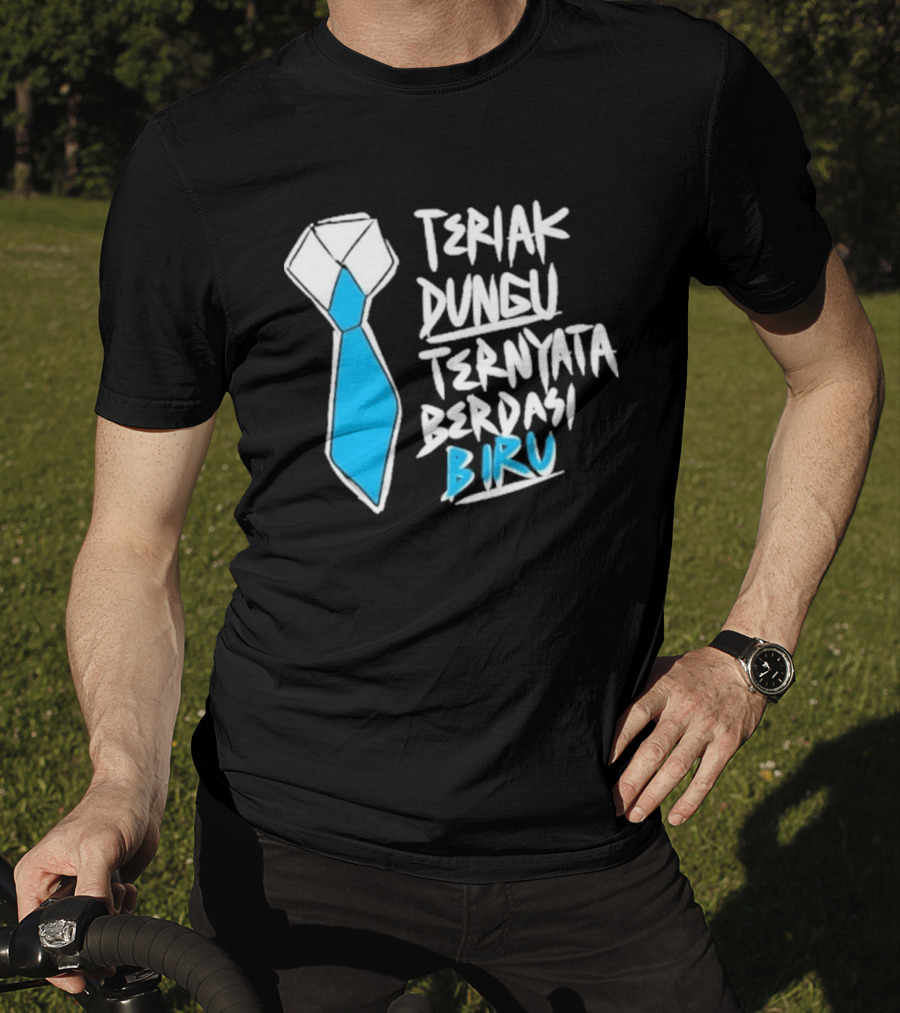 Teriak Dungu Ternyata Berdasi Biru Meme Indonesia T-Shirt