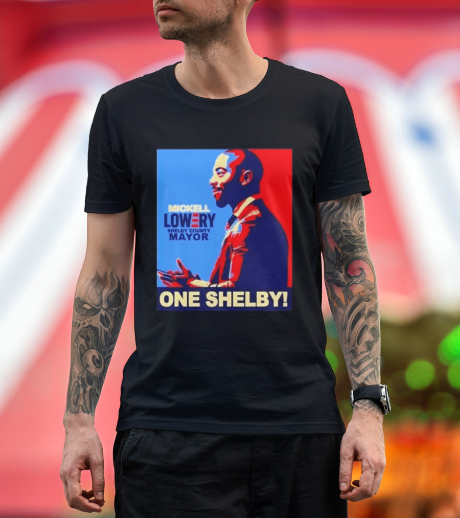 Mickell Lowery Shelby County Mayor Campaign One Shelby T-Shirt