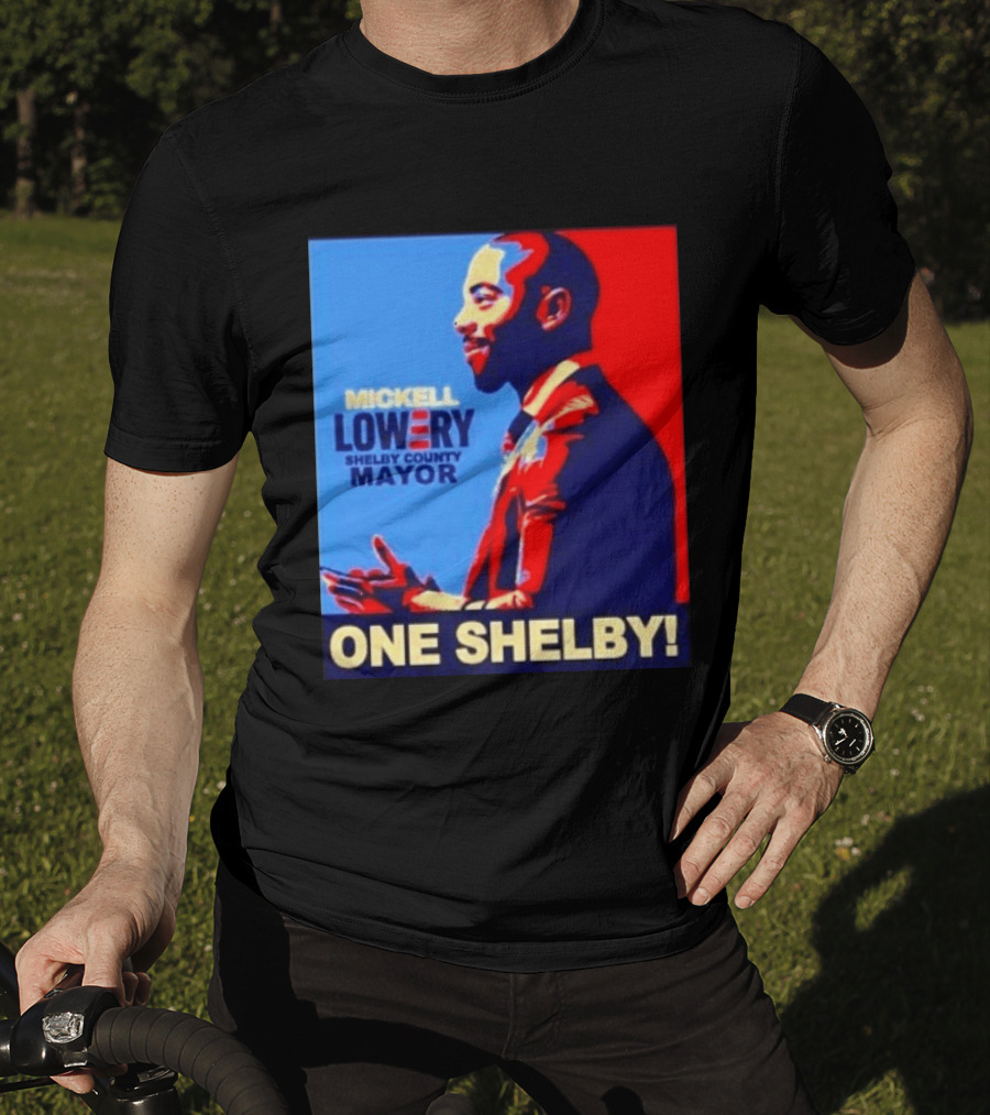 Mickell Lowery Shelby County Mayor Campaign One Shelby T-Shirt