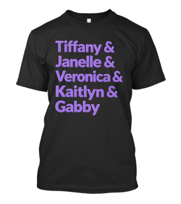 Tiffany Janelle Veronica Kaitlyn Gabby Golden State Valkyries WNBA T-Shirt