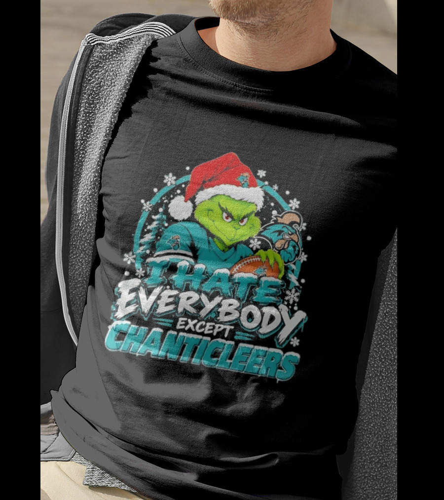 Grinch Coastal Carolina Chanticleers I Hate Everybody Except Chanticleers Christmas 2026 T-Shirt