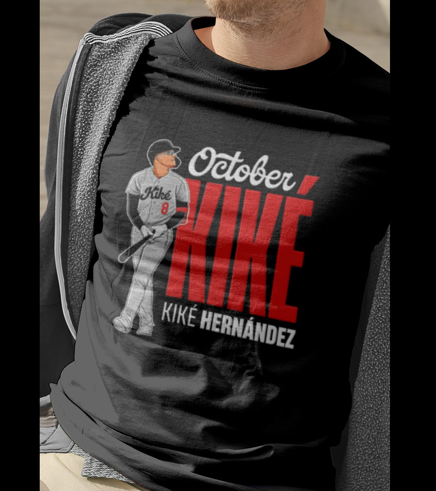 October Kike Kiké Hernández MLB 8 Baseball Player Bat T-Shirt