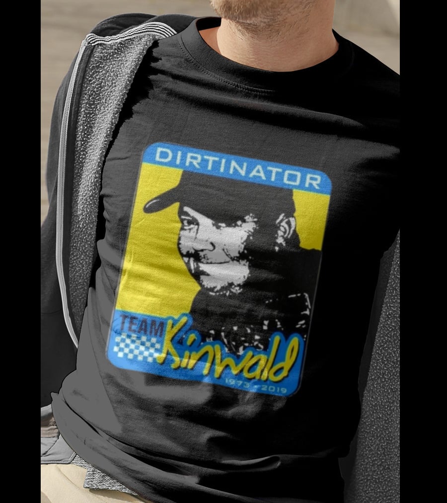 Dirtinator Team Kinwald 1973 2019 Racing T-Shirt