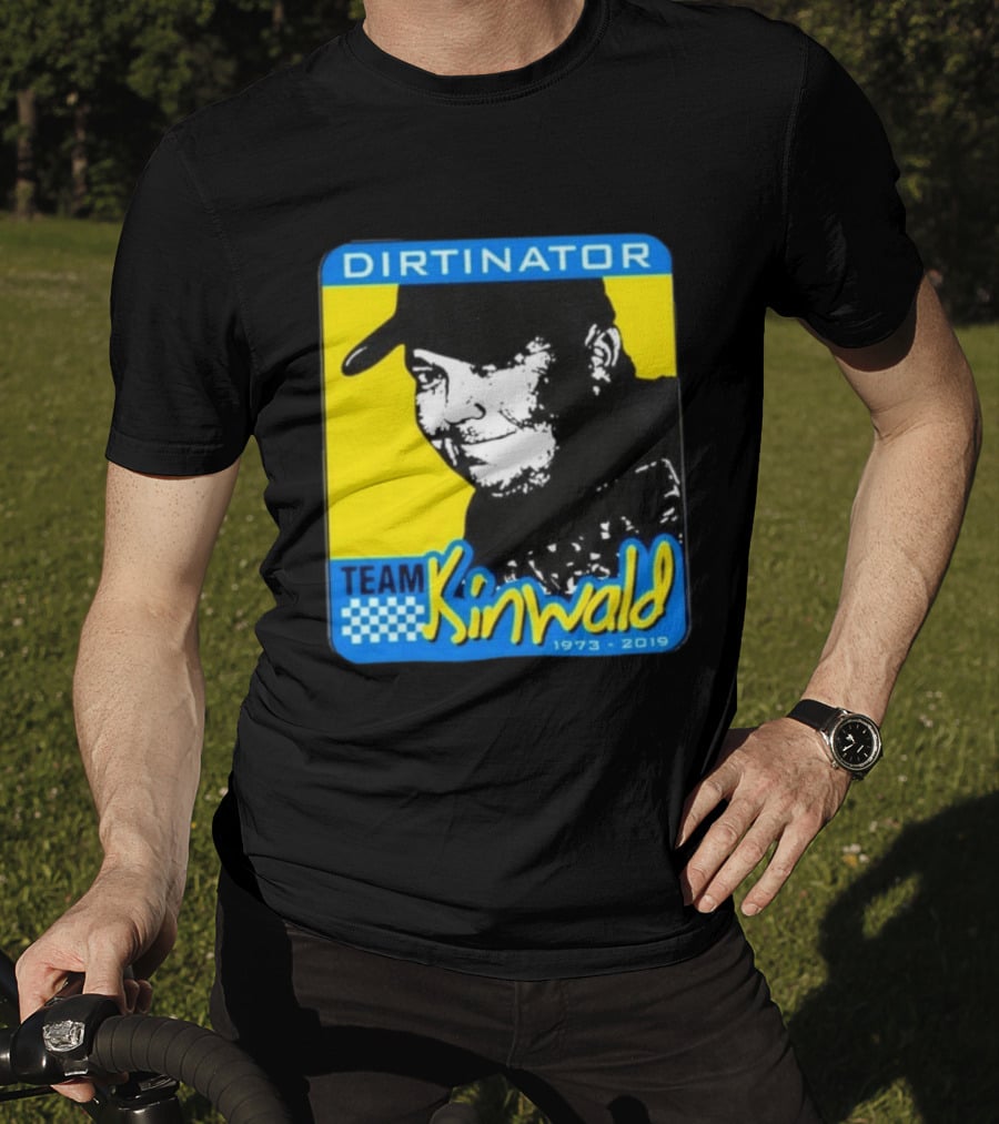 Dirtinator Team Kinwald 1973 2019 Racing T-Shirt