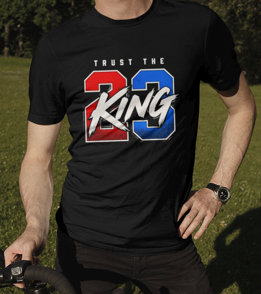 Trust The King 23 LeBron James Los Angeles Lakers T-Shirt