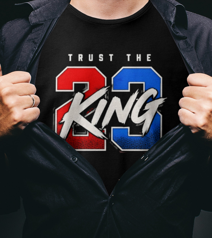 Trust The King 23 LeBron James Los Angeles Lakers T-Shirt