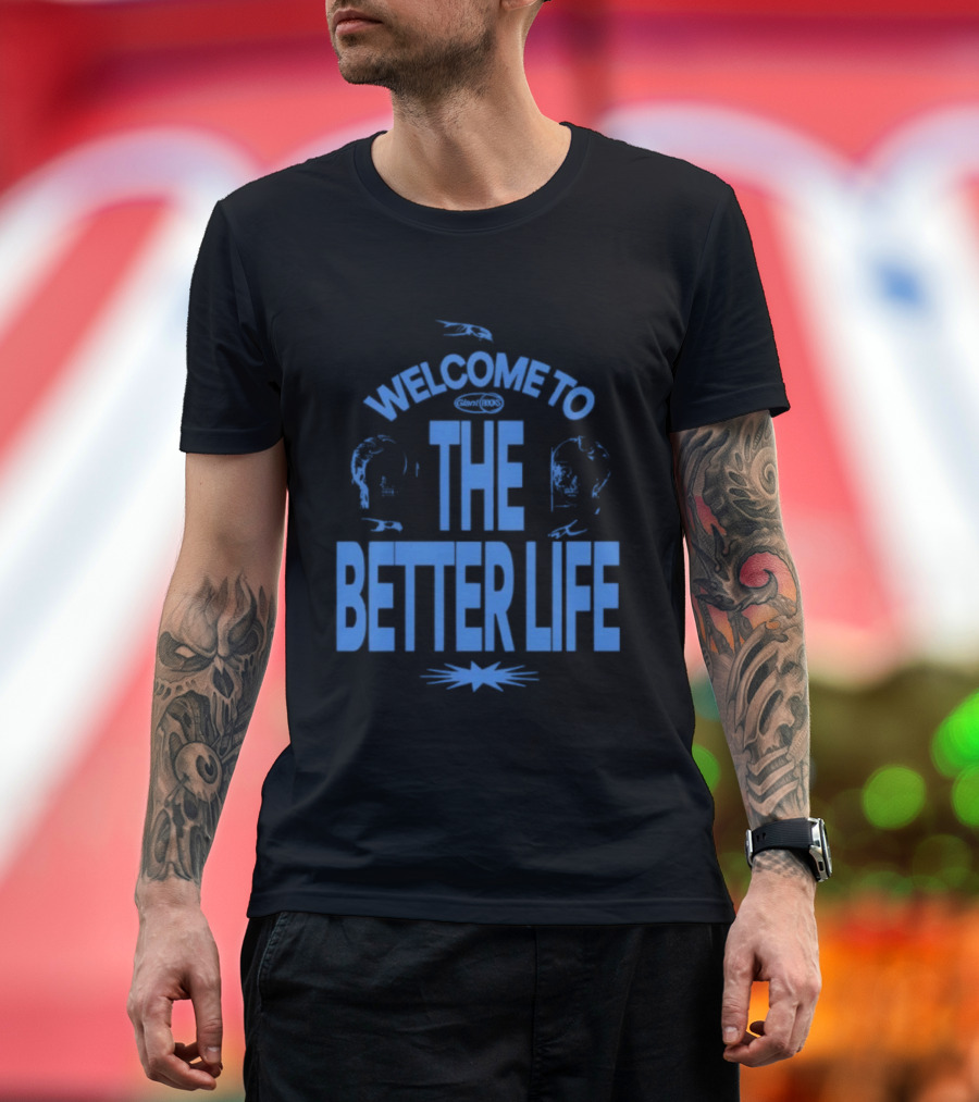 Welcome To The Better Life By Giant Rooks Iconic Blue T-Shirt