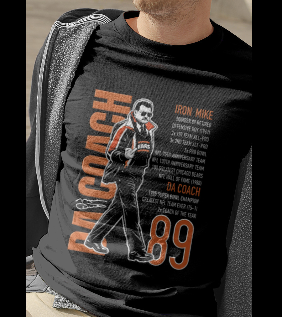 Mike Ditka Da Coach Iron Mike 1985 Super Bowl Champion Greatest NFL Team 89 T-Shirt
