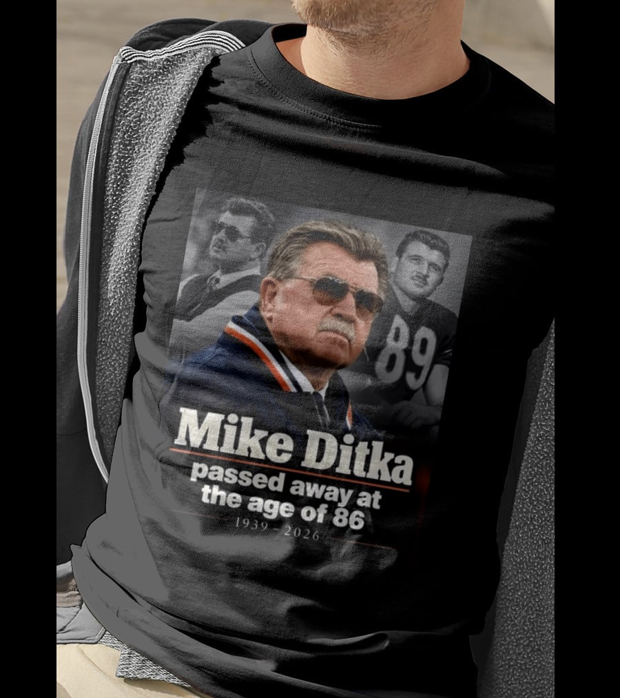 Mike Ditka Passed Away At The Age Of 86 1939 2026 Memorial T-Shirt