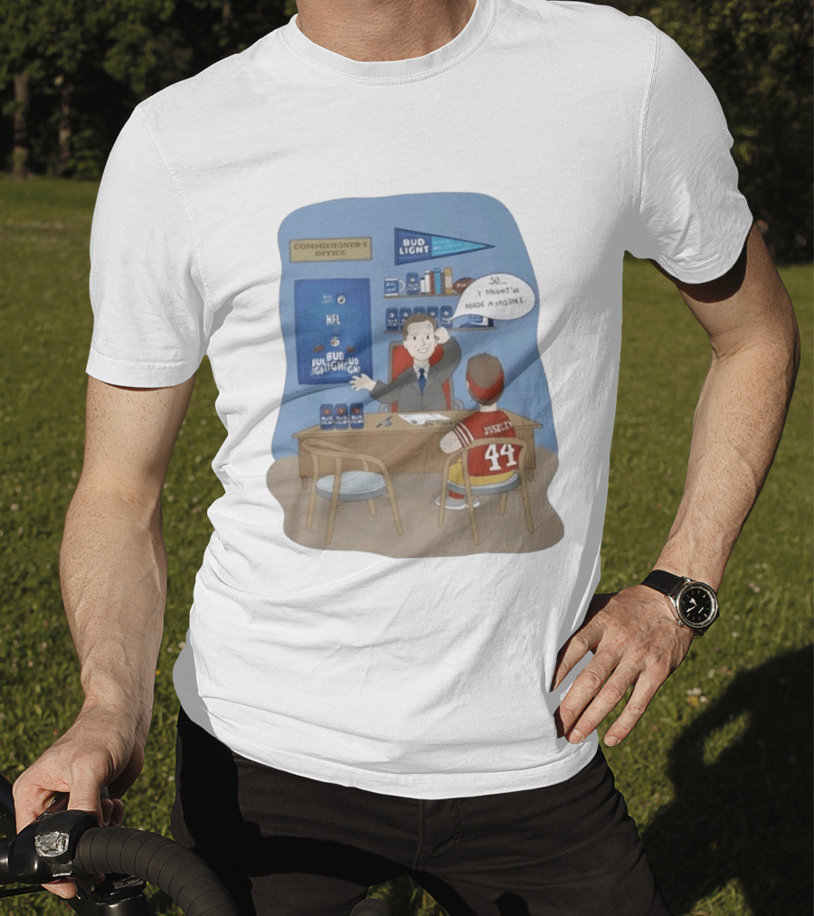 Kyle Juszczyk 44 Roger Goodell NFL Bud Light Mistake In Commissioner's Office T-Shirt
