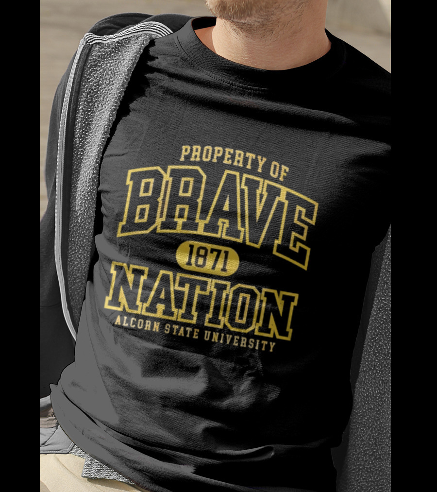Property Of Brave Nation 1871 Alcorn State University T-Shirt