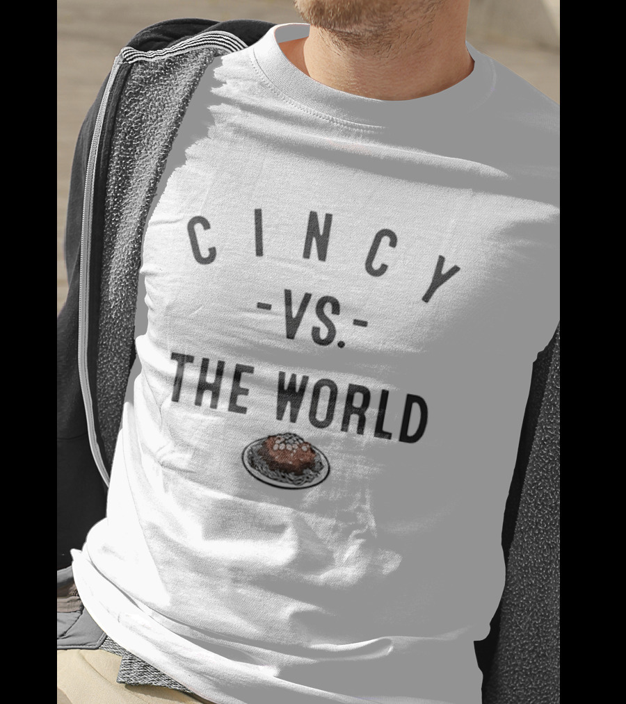 Cincy Vs The World Cincinnati Chili Skyline Bowl T-Shirt