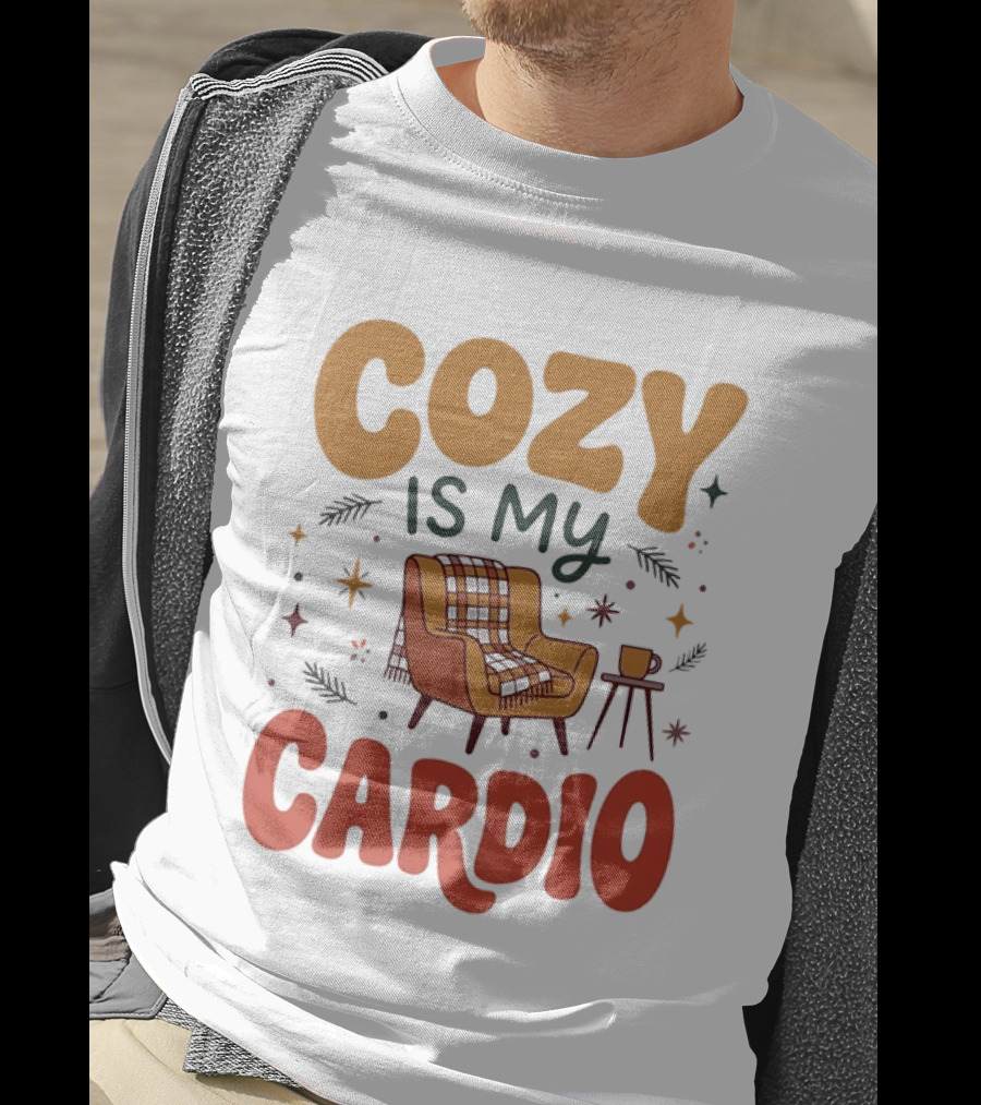Cozy Is My Cardio Lazy Relaxing Homebody Chair With Blanket And Coffee T-Shirt
