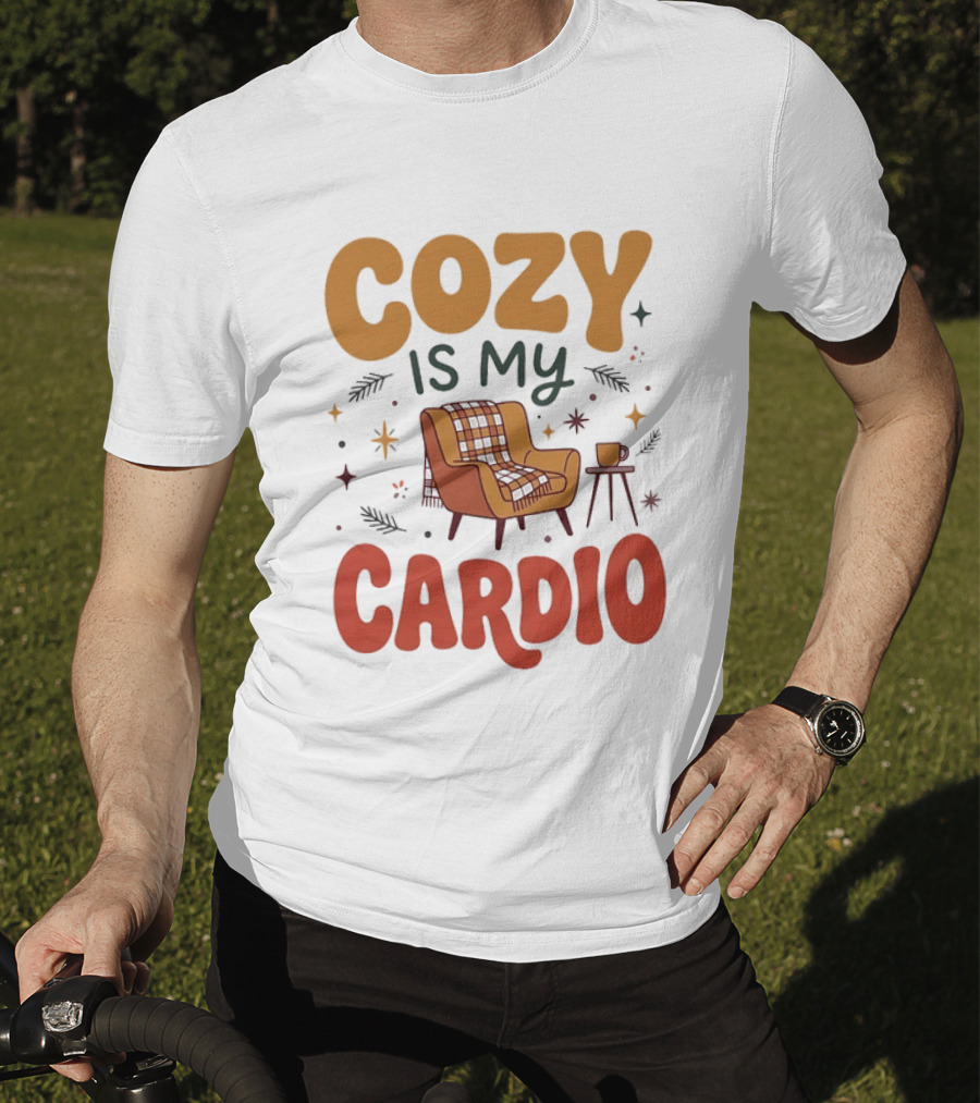 Cozy Is My Cardio Lazy Relaxing Homebody Chair With Blanket And Coffee T-Shirt