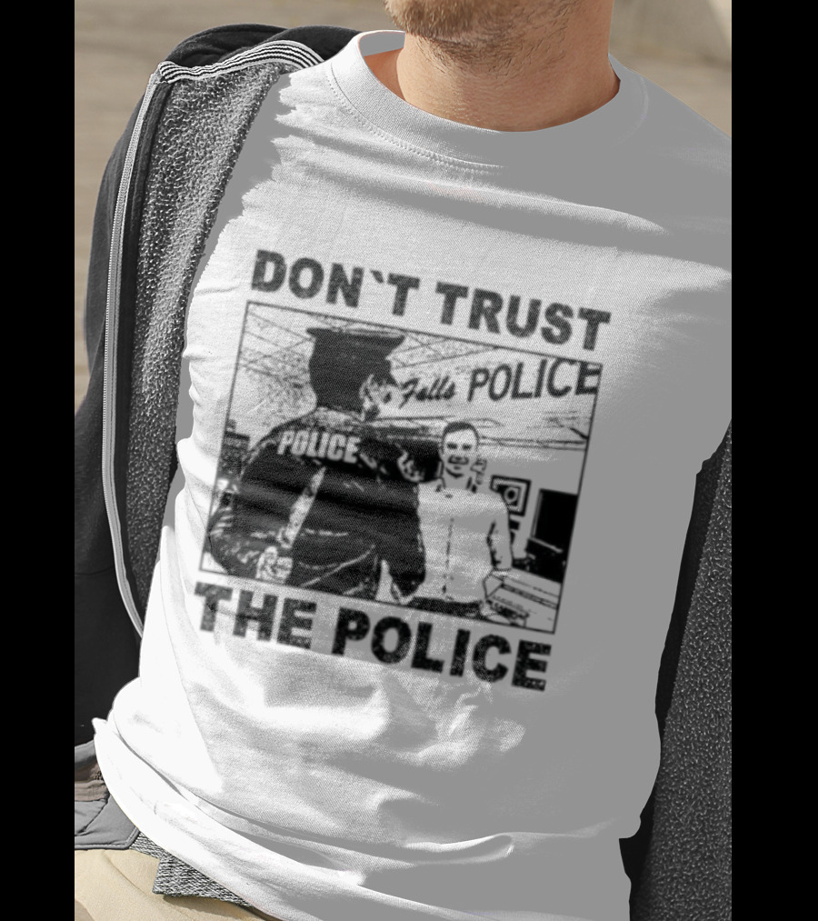 Don't Trust The Police ACAB Anti Police Protest T-Shirt