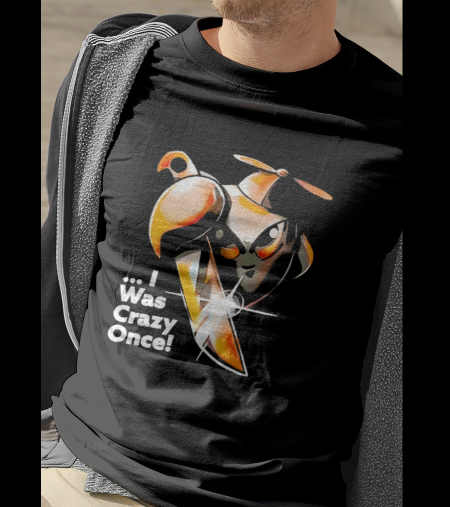 Runaway Robots I Was Crazy Once Meme Internet Culture Viral T-Shirt