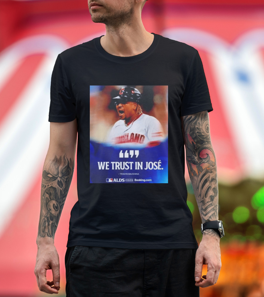 José Ramírez Cleveland Guardians We Trust In José Travis Bazzana ALDS 2026 T-Shirt