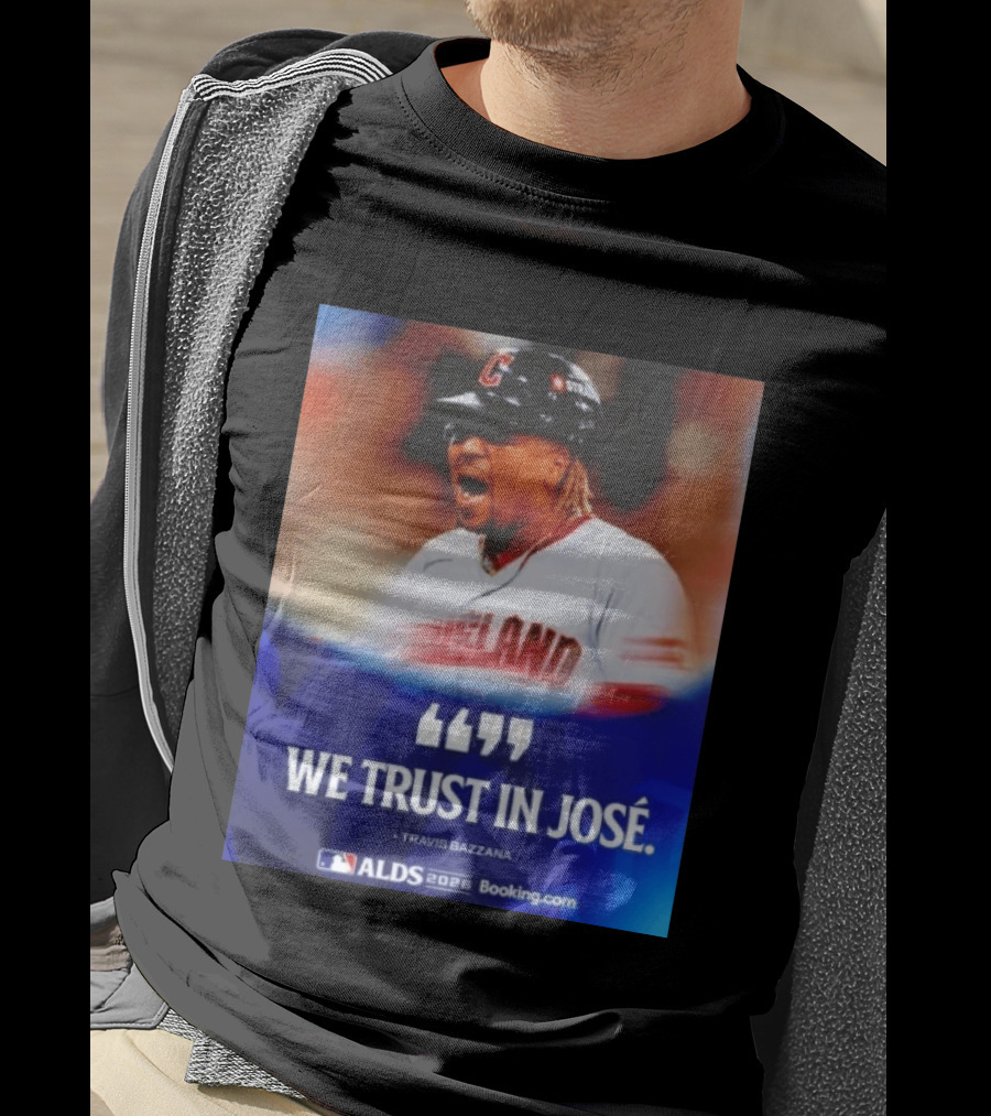 José Ramírez Cleveland Guardians We Trust In José Travis Bazzana ALDS 2026 T-Shirt