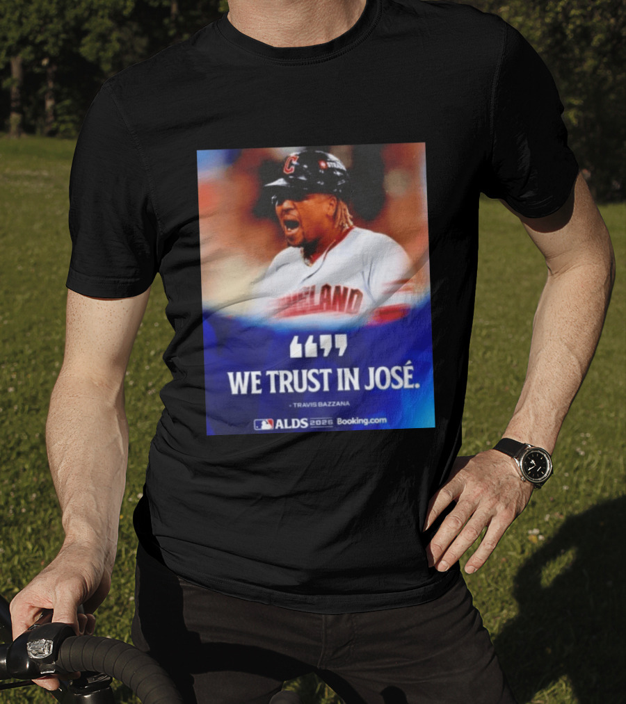 José Ramírez Cleveland Guardians We Trust In José Travis Bazzana ALDS 2026 T-Shirt