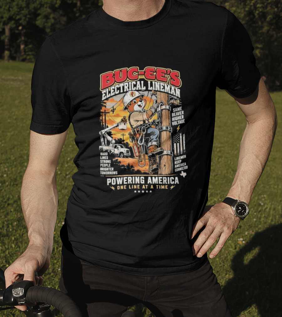 Buc Ee's Electrical Lineman Powering America One Line At A Time T-Shirt